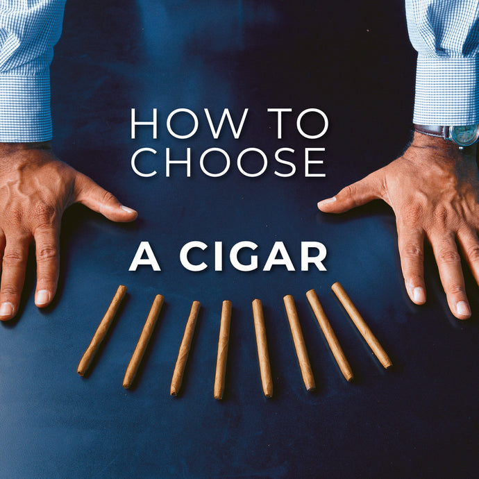 How to Choose A Cigar